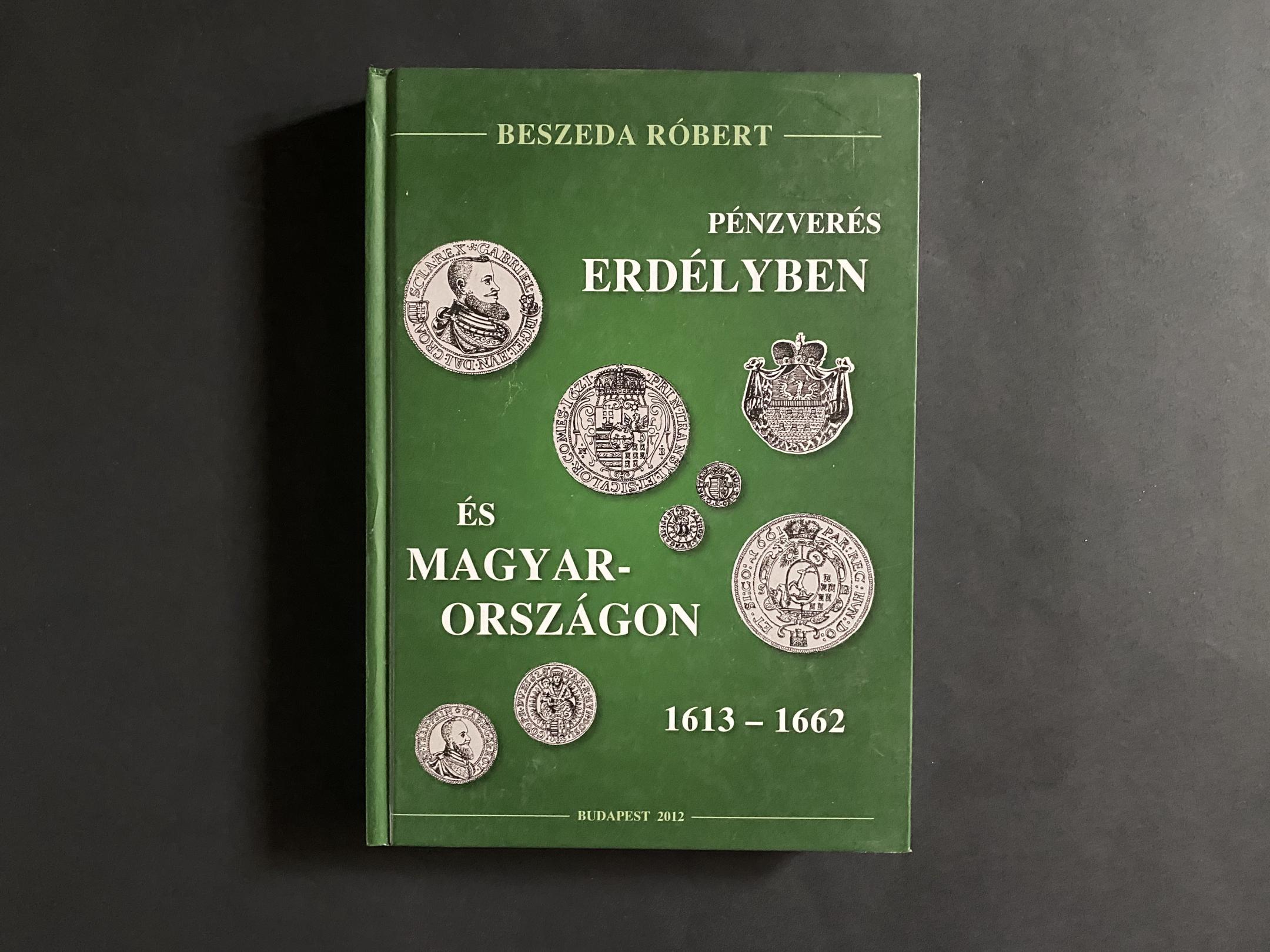 Beszeda Robert: Pénzverés Erdélyben és Magyarországon 1613-1662