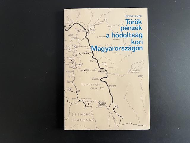 Pávó Elemér: Török pénzek a hódoltság kori Magyarországon
