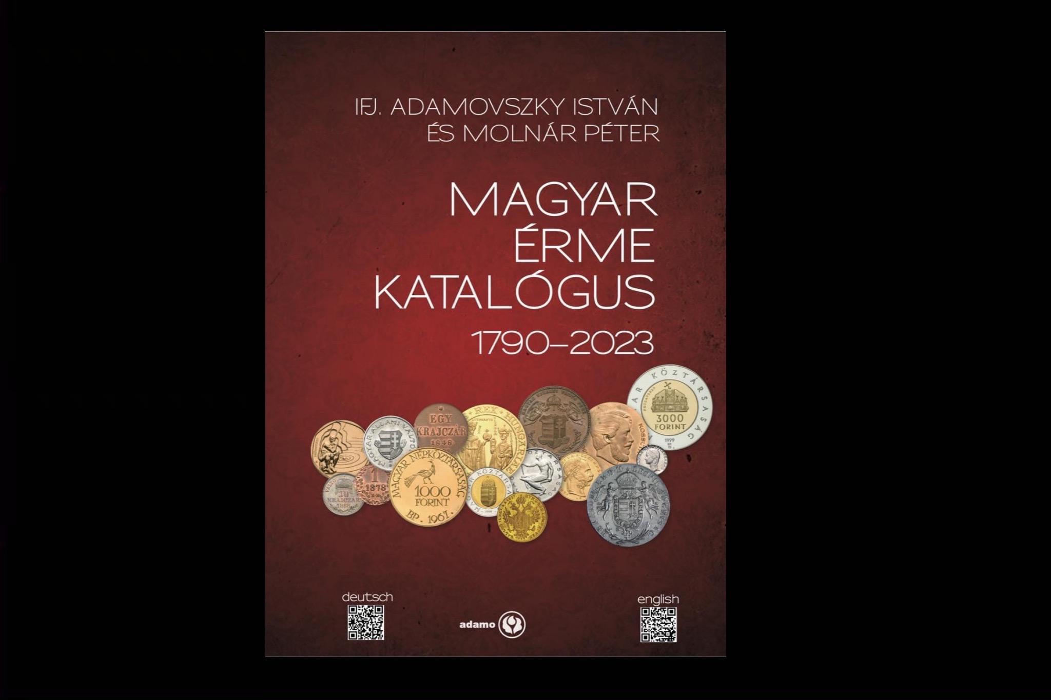 ifj. Adamovszky István és Molnár Péter: Magyar érme katalógus 1790-2023