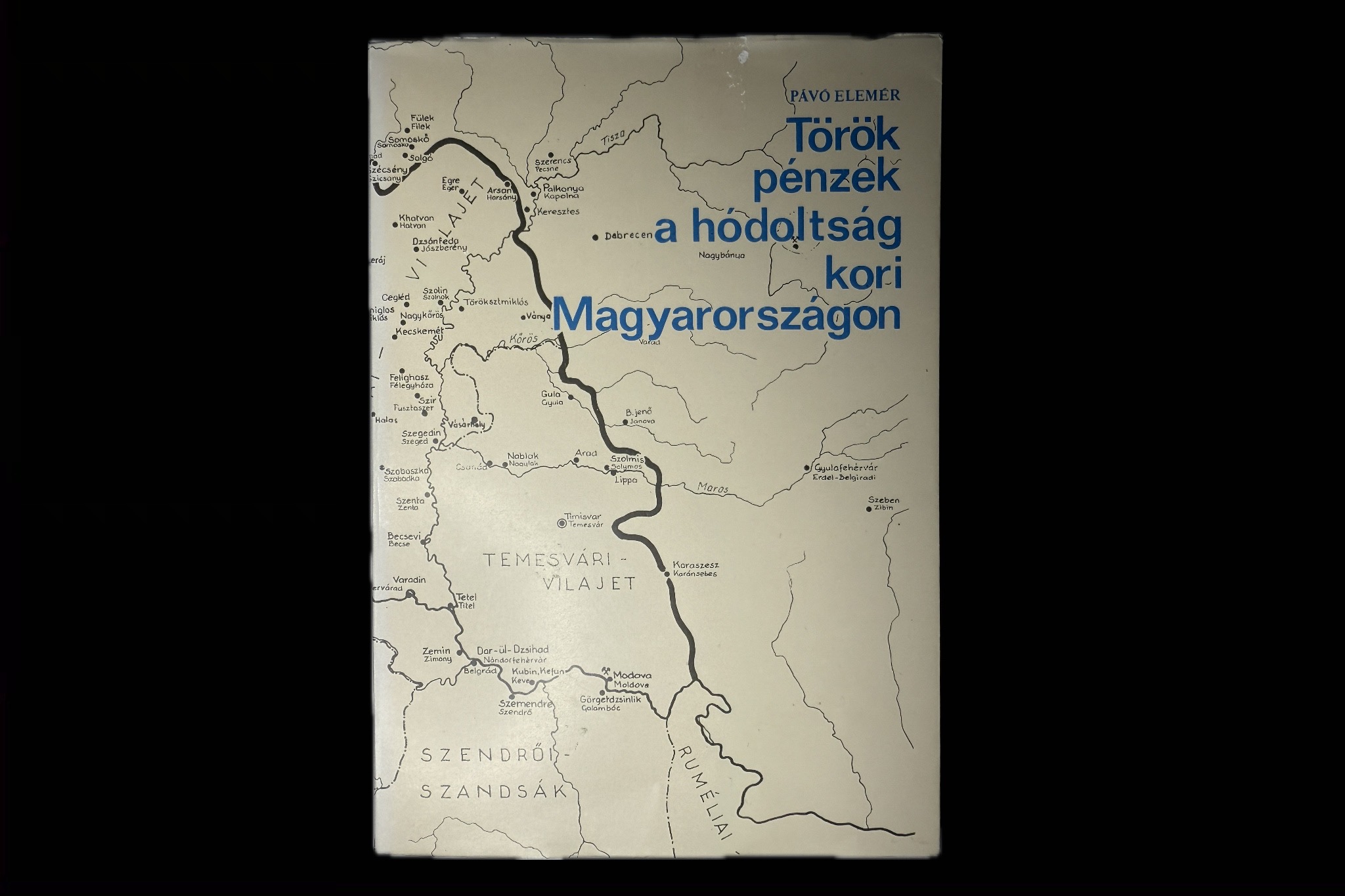 Pávó Elemér: Török pénzek a hódoltság kori Magyarországon