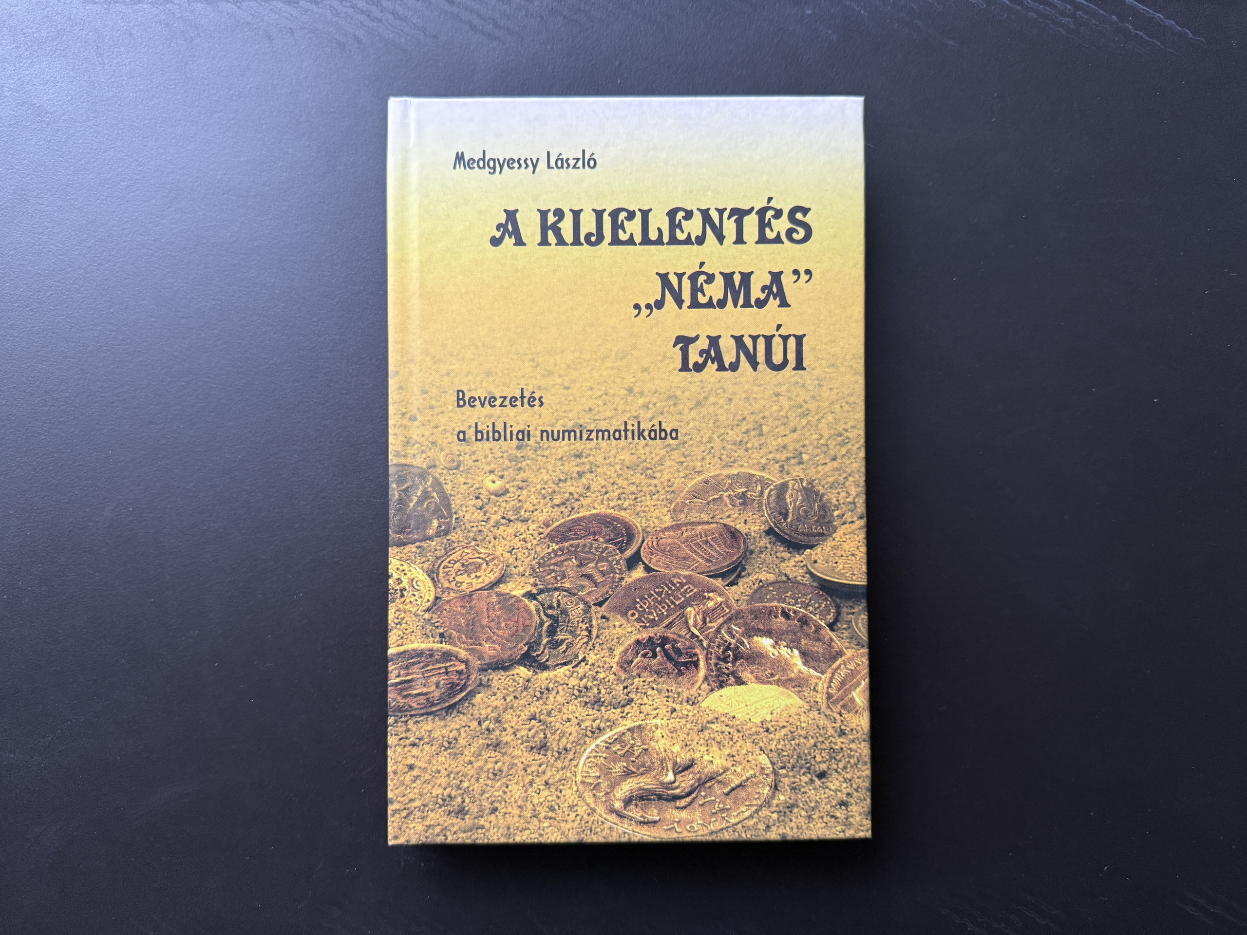 Medgyessy László: A kijelentés néma tanúi