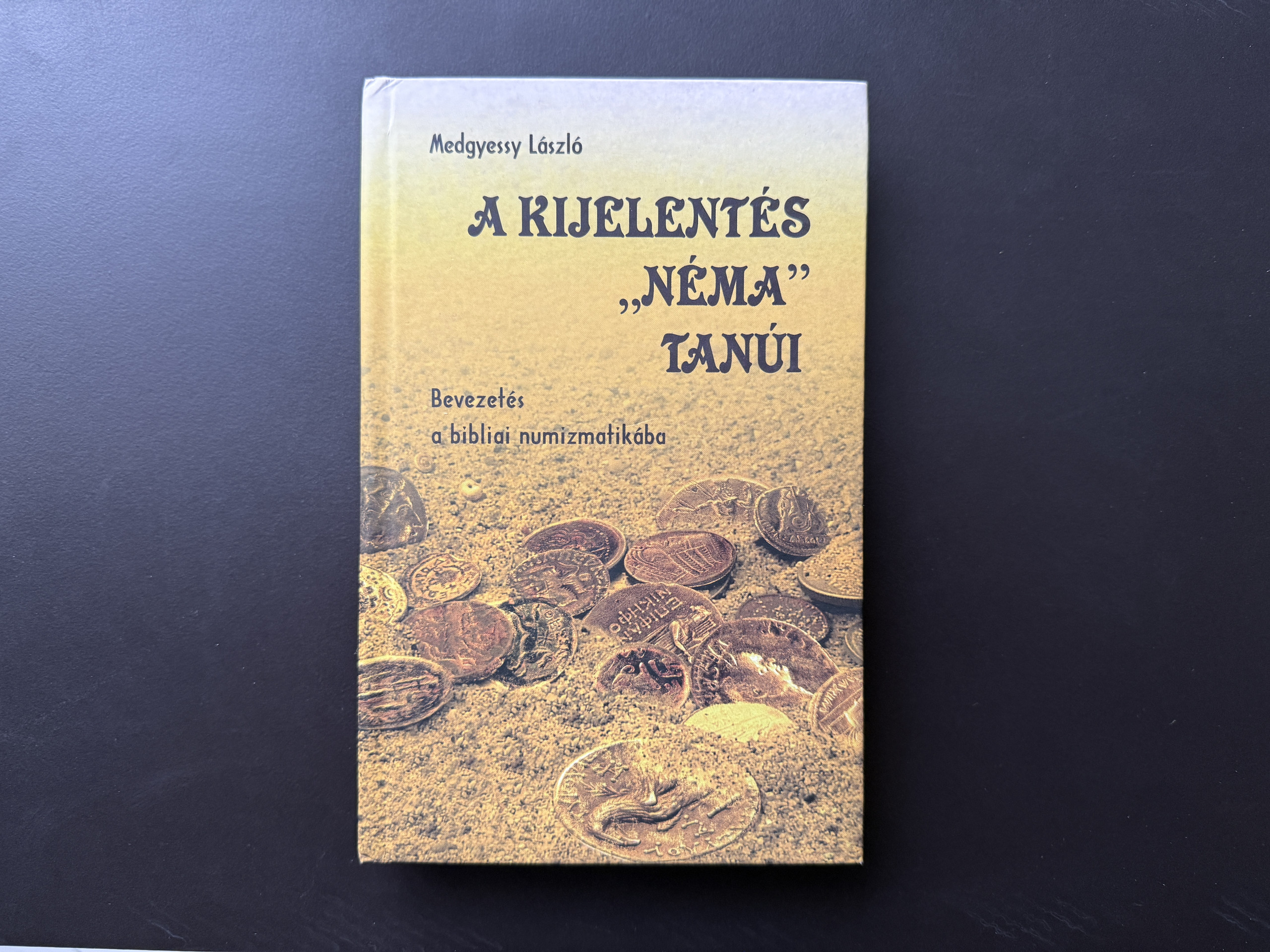 Medgyessy László: A kijelentés néma tanúi