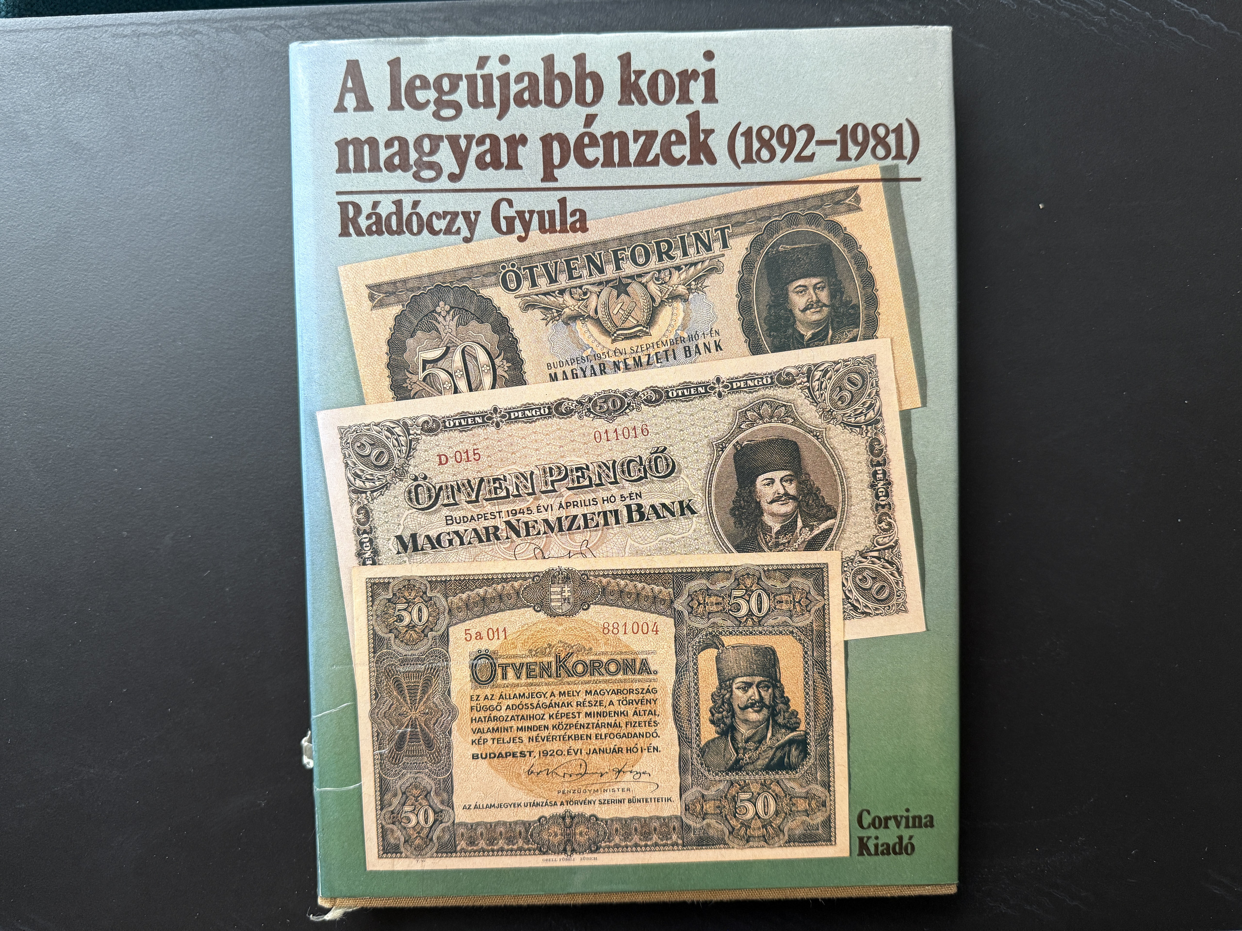Rádóczy Gyula: A legújabb kori magyar pénzek (1892-1981)