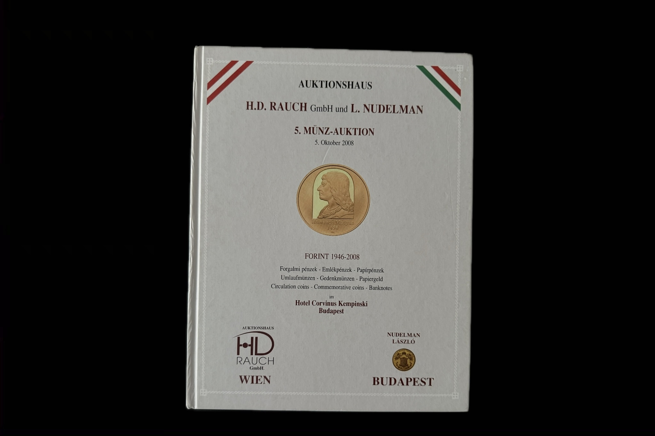 H.D. Rauch GmbH und L. Nudelmam: 5. Münz-Auktion (Forint 1946-2008)