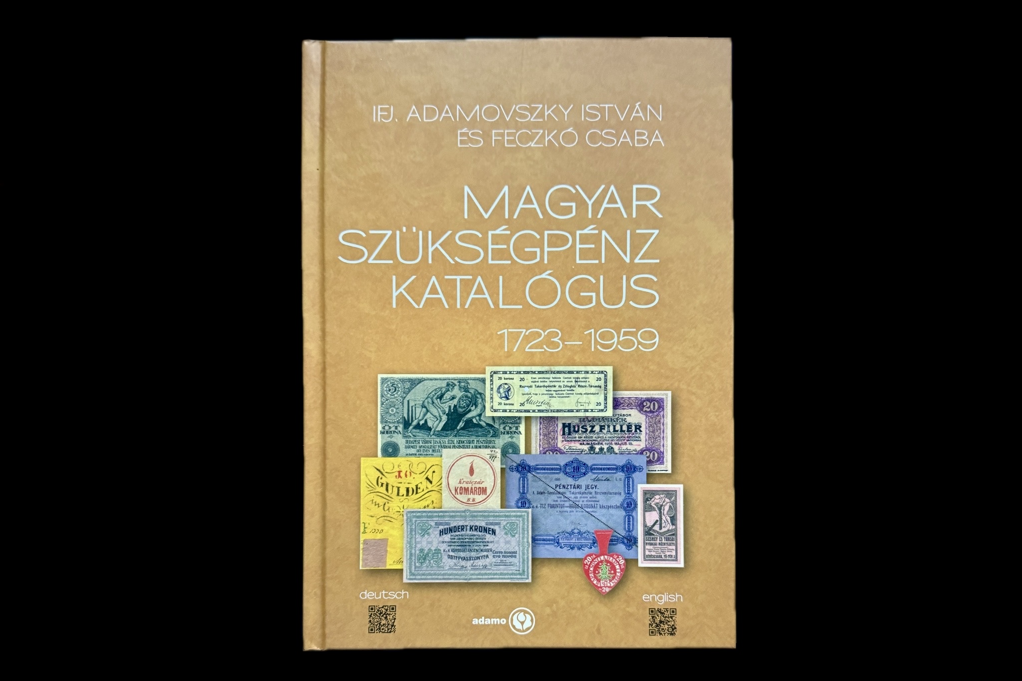 ifj. Adamovszky István és Feczkó Csaba: Magyar Szükségpénz katalógus 1723-1959