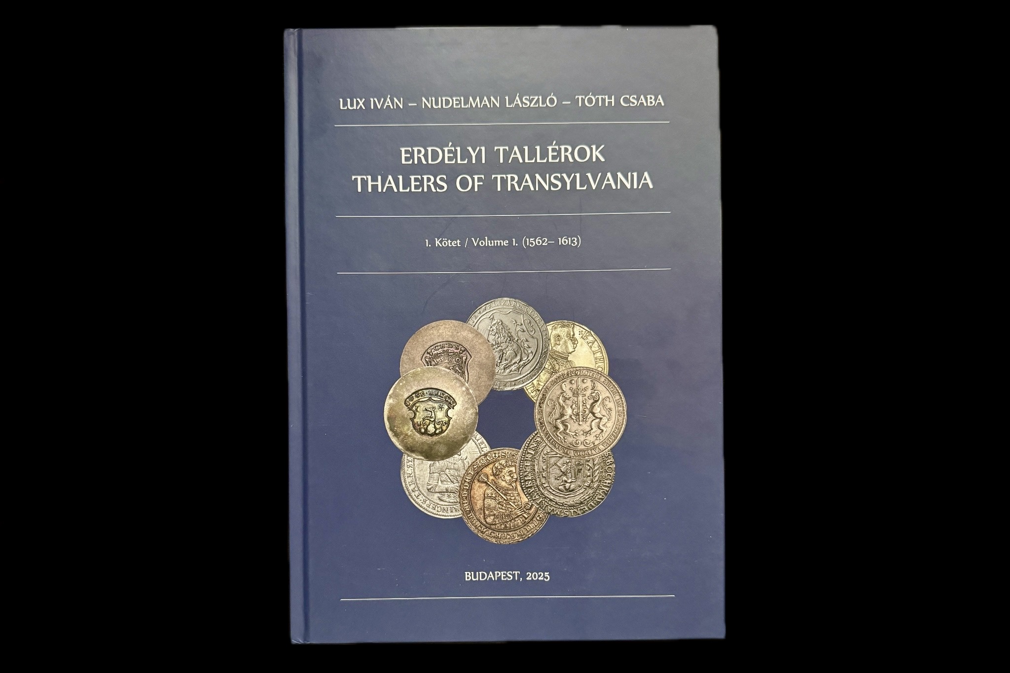 Lux Iván-Nudelmann László-Tóth Csaba: Erdélyi Tallérok I.kötet
