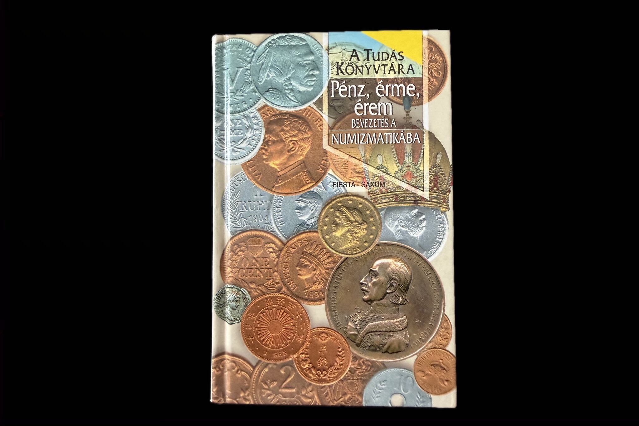 Káplár László Pénz, érme, érem Bevezetés a numizmatikába