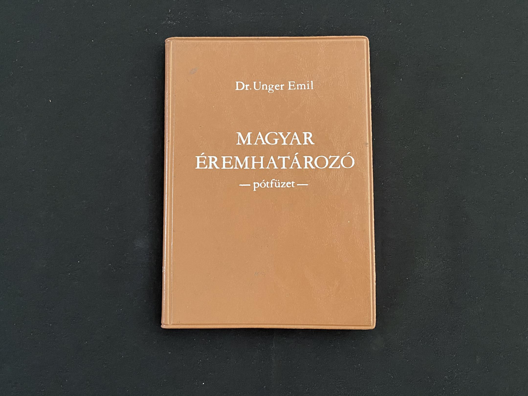 DR. Unger Emil: Magyar éremhatározó -pótfüzet-