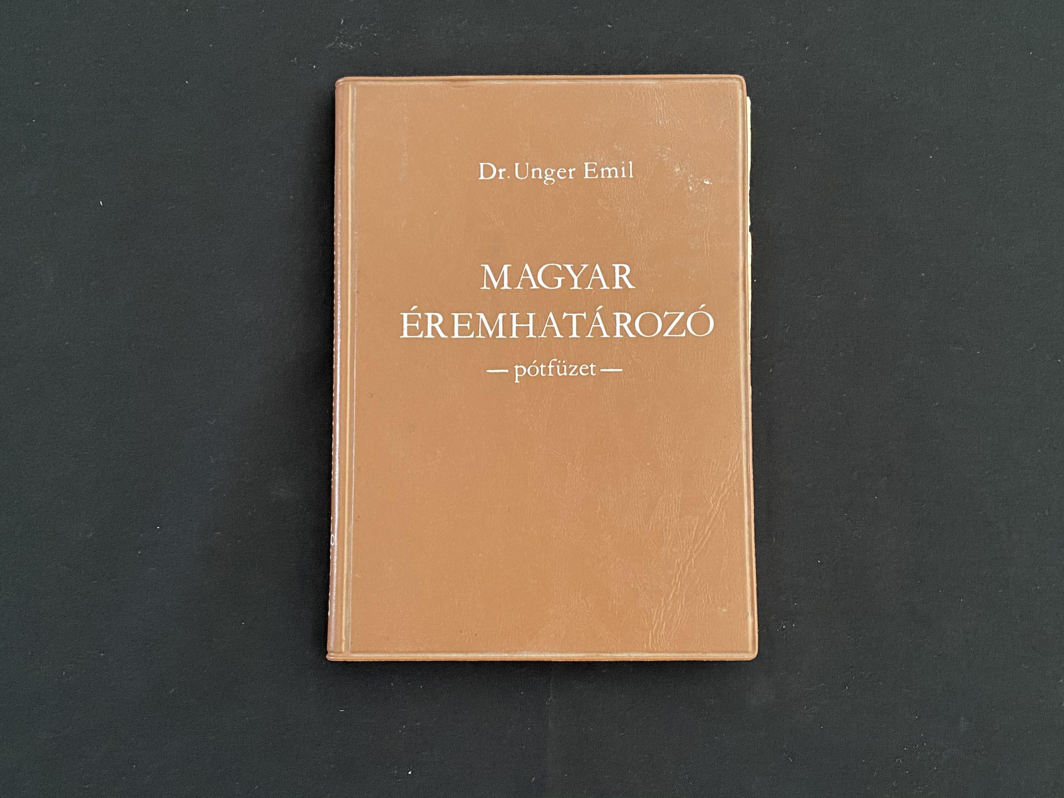 DR. Unger Emil: Magyar éremhatározó -pótfüzet-