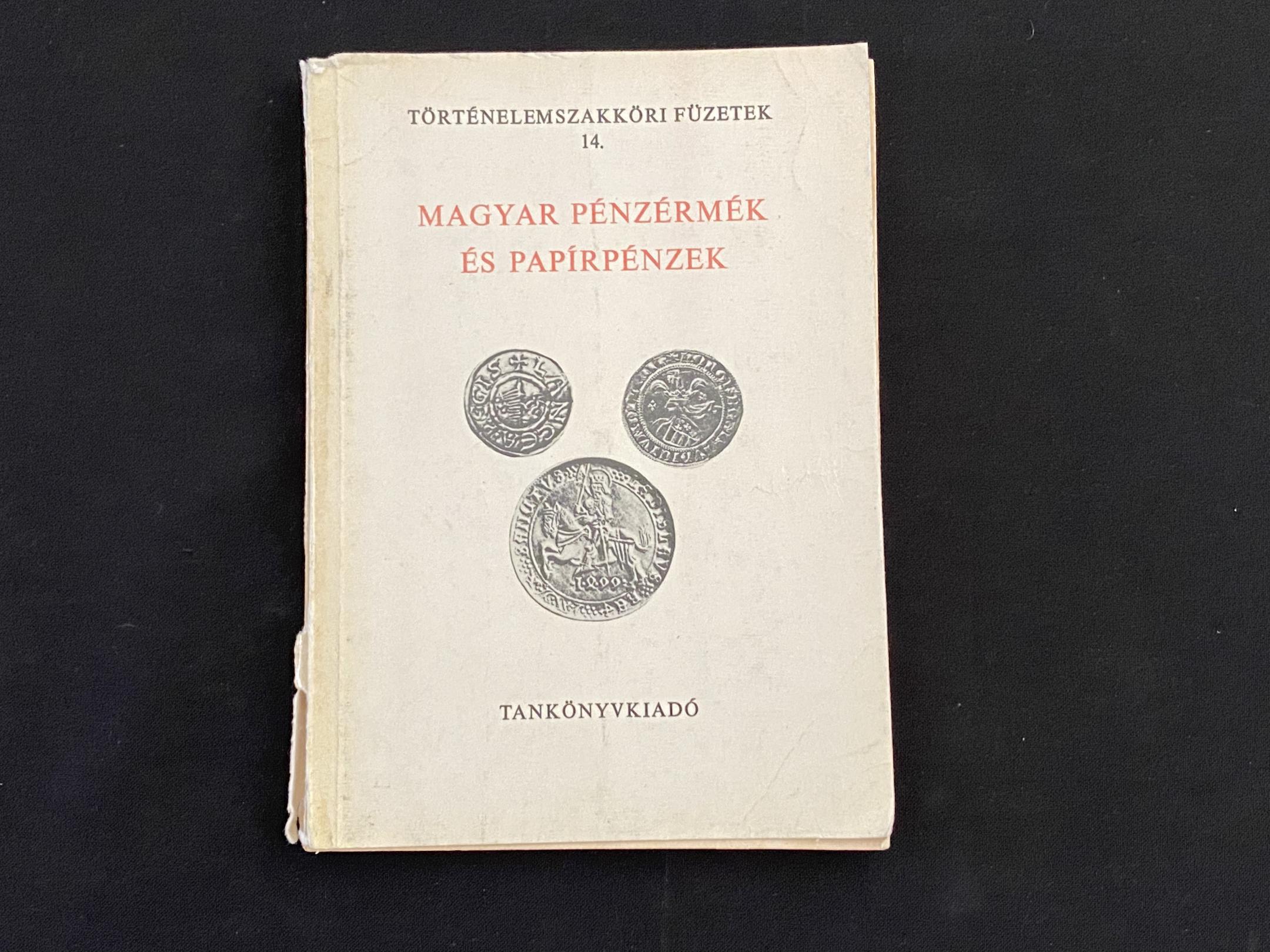 Fux Kornél-Hölgyéné Angelotti Zsuzsanna: Magyar pénzérmék és papírpénzek (dedikált)