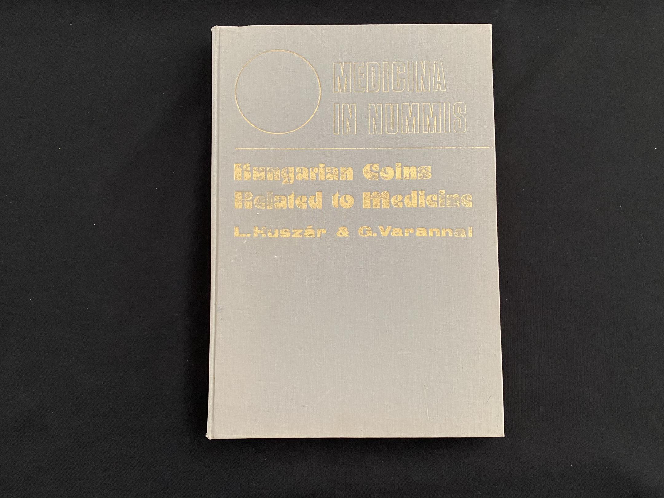 Louis Huszár-Gyula Varannai: Hungarian Coins and medals related to medicine
