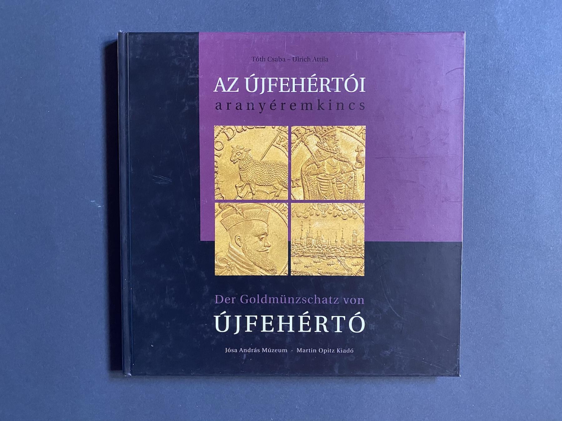Tóth Csaba-Ulrich Attila Az újfehértói goldérem kincs