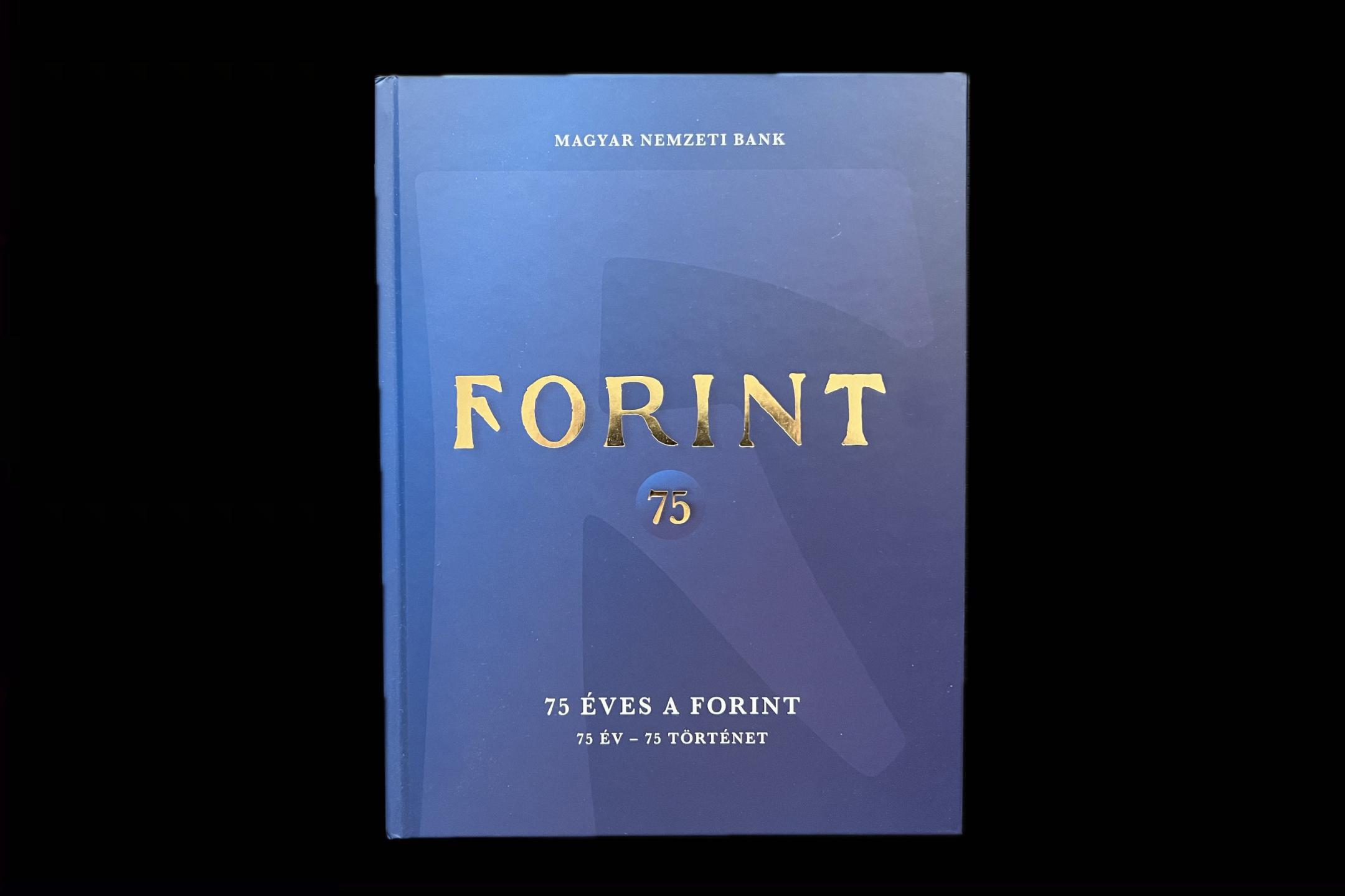 75 éves a Forint- 75 év 75 történet	