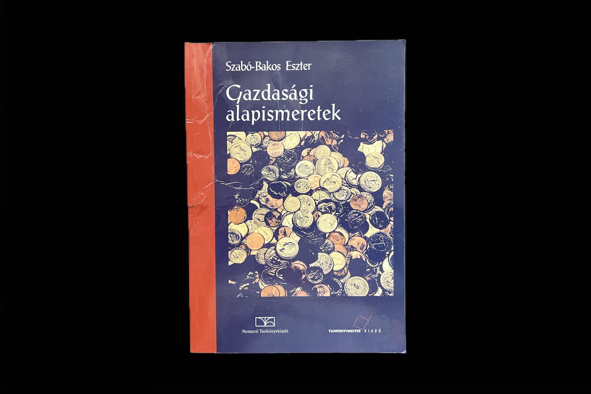 Szabó-Bakos Eszter: Gazdasági alapismeretek	