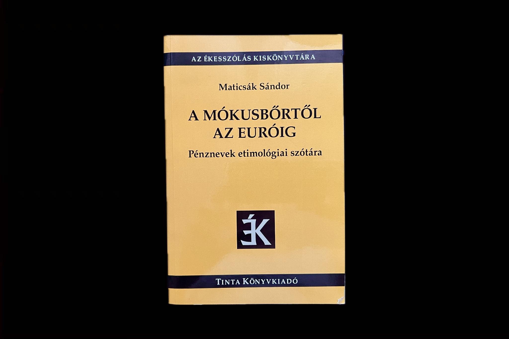 Maticsák Sándor: A múkusbőrtől az euróig	